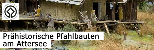 Pfahlbauten Attersee - UNESCO Welterbe